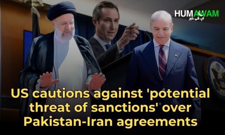 US Cautions Against ‘Potential Threat Of Sanctions’ Over Pakistan-Iran Agreements